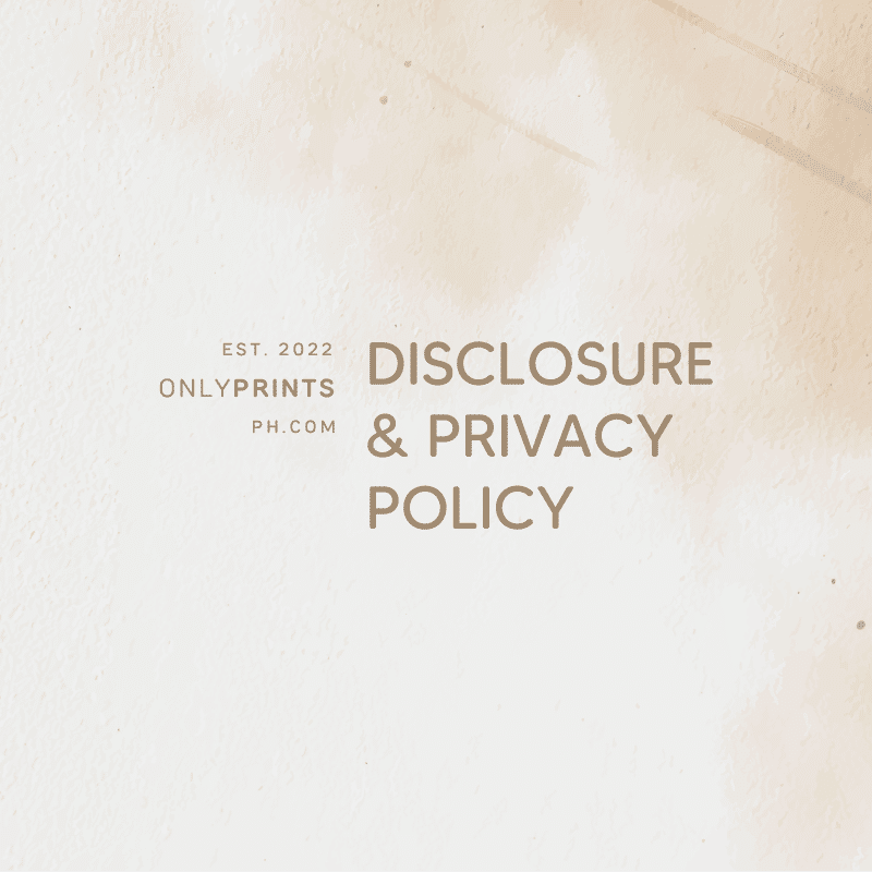 Disclosure & Privacy Policy · OnlyPrints